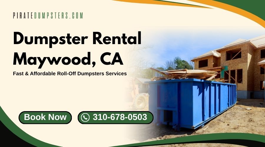 Dumpster Rental Maywood, CA