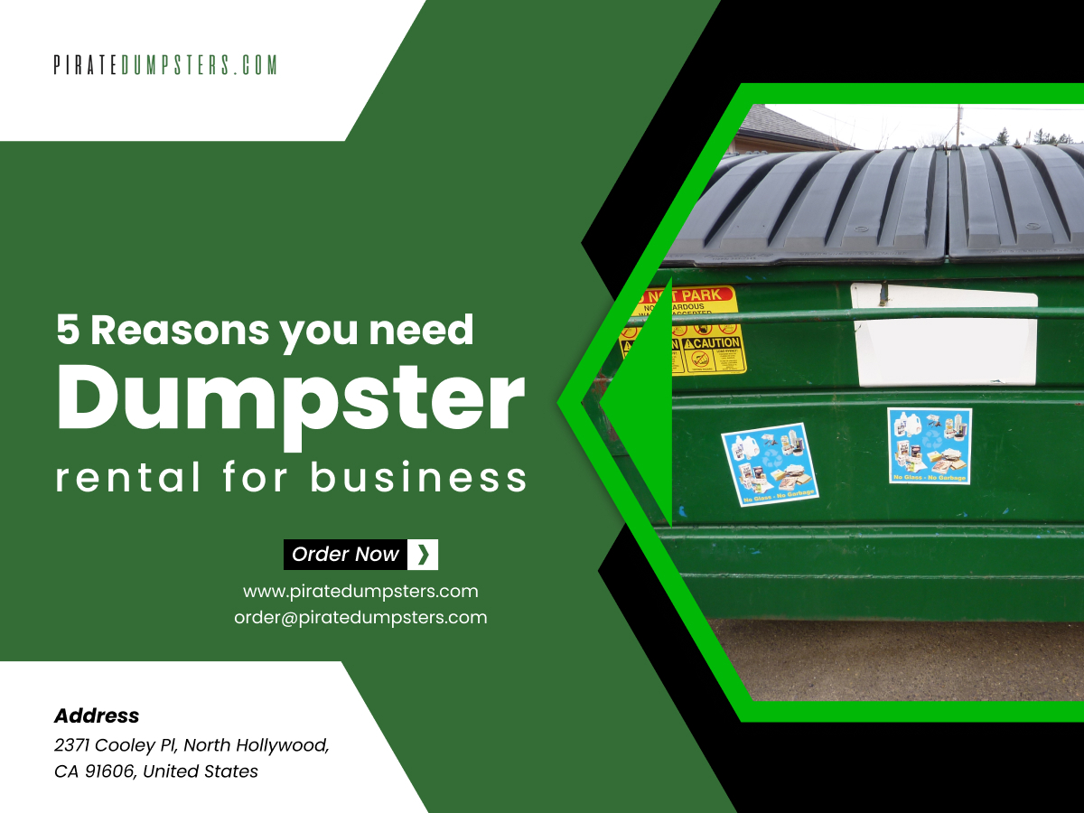 5 Reasons you need dumpster rental for business