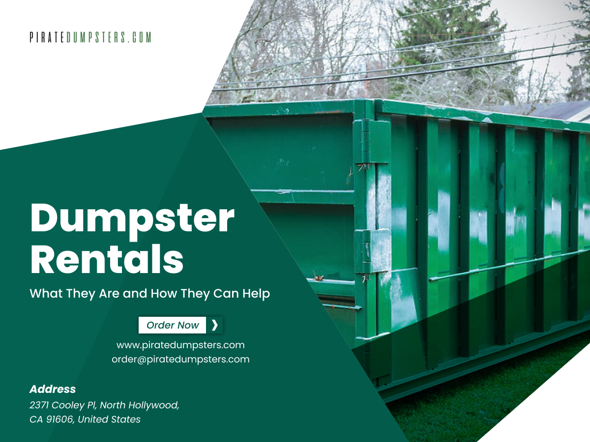 Dumpster Rentals: What They Are and How They Can Help