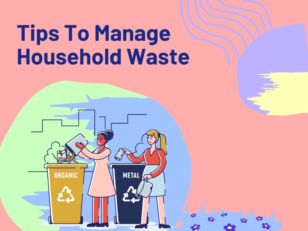 7 tips to manage household waste