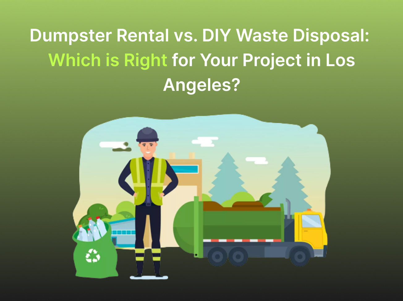 Dumpster Rental vs. DIY Waste Disposal