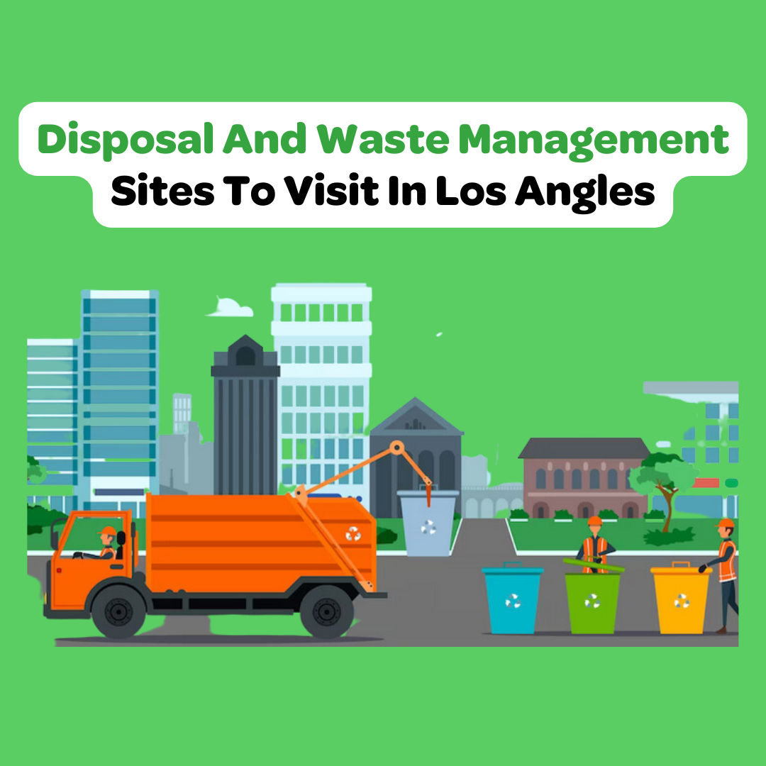 Disposal and waste management sites in Los Angles