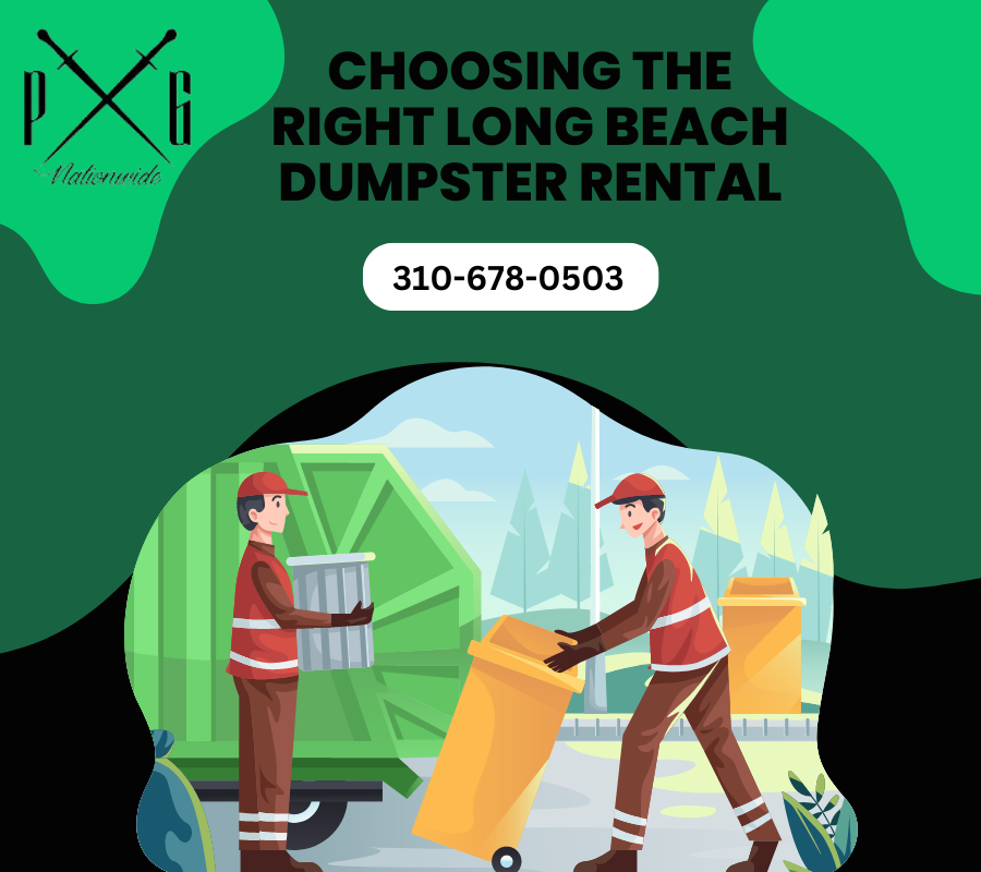 Choosing the Right Long Beach Dumpster Rental Service