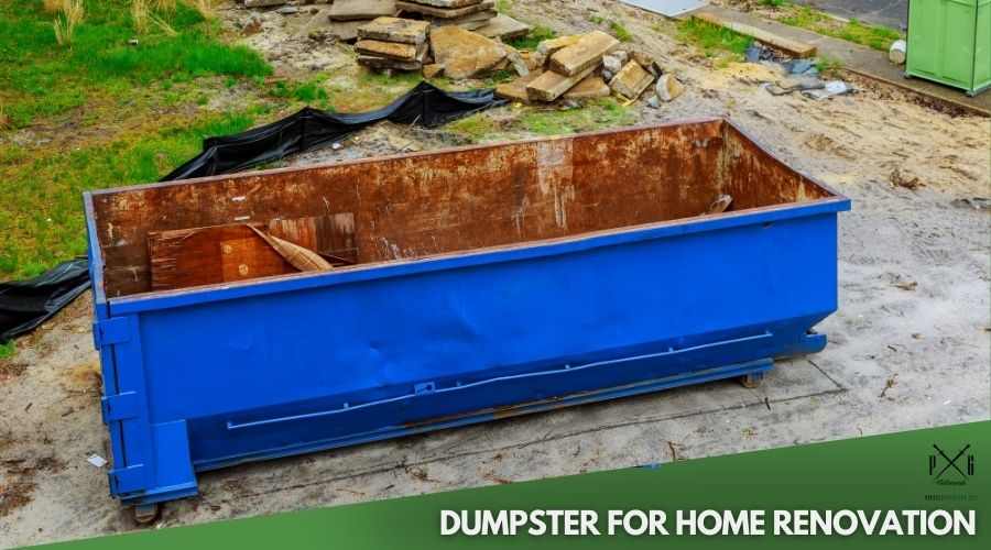 Dumpster for Home Renovation